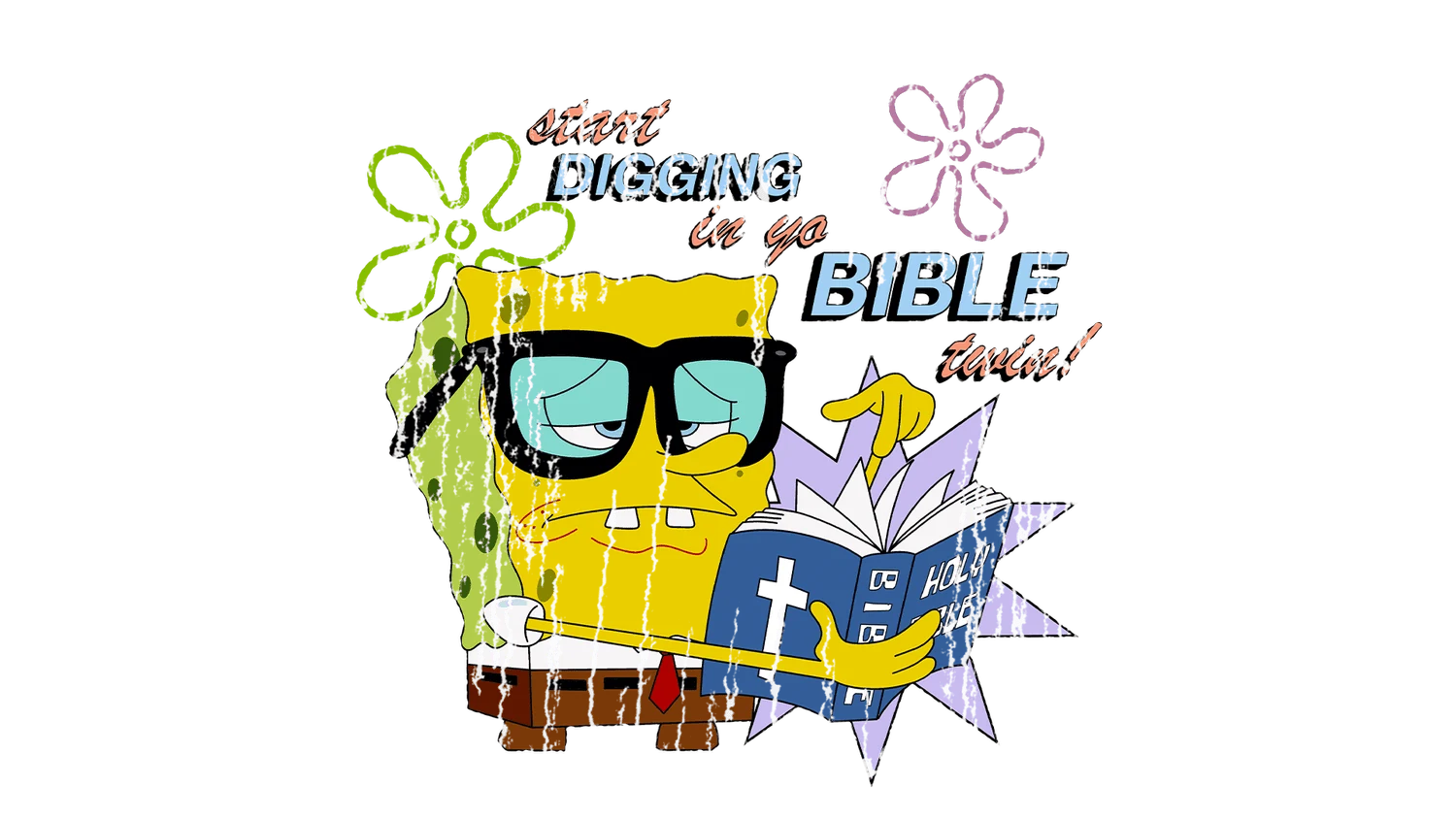 Start Digging In Yo Bible Twin — project archive 02